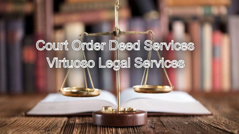 Ensure Legal Compliance: Court Order Deed Services