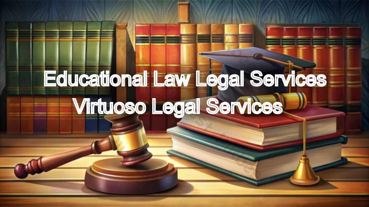 Championing Education Rights: Educational Law Legal Services
