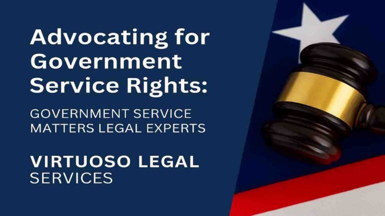 Advocating for Government Service Rights: Government Service Matters Legal Experts