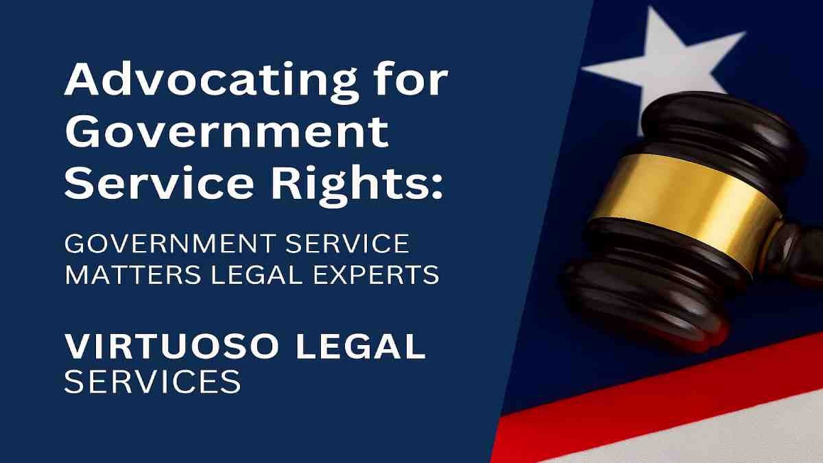 Advocating for Government Service Rights: Government Service Matters Legal Experts